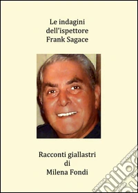 Le indagini dell'ispettore Frank Sagace libro