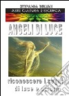 Angeli di luce libro