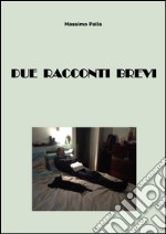 Due racconti brevi