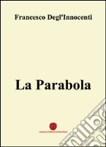 La parabola. Vol. 1 libro