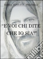 «E voi chi dite che io sia?» libro