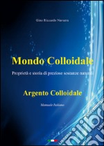 Mondo colloidale. Argento colloidale libro