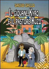 Il giovane Kyro e il pastore Kuzo libro
