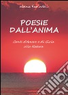 Poesie dall'anima libro di Farinelli Elena