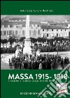 Massa 1915-1918. Cronache e storie della grande guerra libro