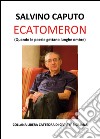 Ecatomeron (Quando le poesie gettano lunghe ombre) libro di Caputo Salvino