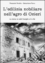 L'edilizia nobiliare nell'agro di Ozieri. La storia, le famiglie e le ville