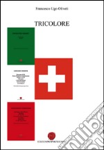 Tricolore: Poesie per cabaret-Giovane Europa-Confusione e immagine libro