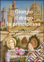 Giorgio, il drago, la principessa