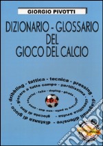 Dizionario-glossario del gioco del calcio