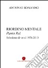 Riordino mentale. Panta rei. Selezione di versi (1978-2013) libro di Bonanno Antonio