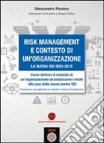 Risk management e contesto di un'organizzazione. La nuova ISO 9001-2015 libro