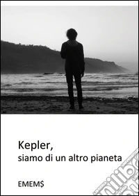 Kepler, siamo di altro pianeta libro