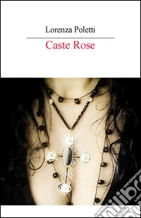 Caste rose