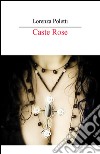 Caste rose libro