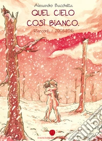 Quel cielo così bianco libro