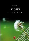 Ricordi d'infanzia libro di Battaglia Anita