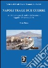 Napoli tra le due guerre. Atti del Convegno di studi storici (Napoli, 28 febbraio 2008). Vol. 1 libro