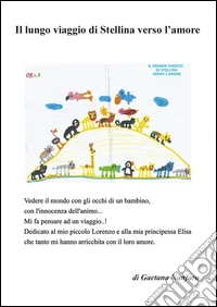 Il lungo viaggio di Stellina verso l'amore. Vedere il mondo con gli occhi di un bambino, con l'innocenza dell'animo libro