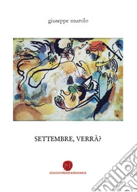 Settembre, verrà?