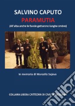 Paramutia (All'alba anche le favole gettarono lunghe ombre). In memoria di Marcello Sajeva libro