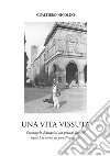 Una vita vissuta. Pierangelo Balzarini un grande liutaio nella Cremona di fine Novecento libro