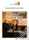 I nostri 20 concorsi nazionali ed internazionali di liuteria. Anlai (2007-2017) libro di Nicolini Gualtiero