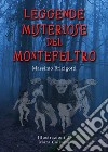 Leggende misteriose del Montefeltro libro di Brizigotti Massimo