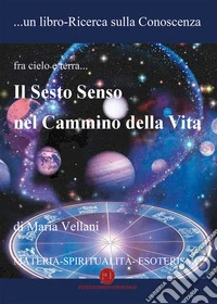 Il sesto senso nel cammino della vita libro