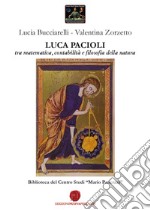 Luca Pacioli tra matematica, contabilità e filosofia della natura libro