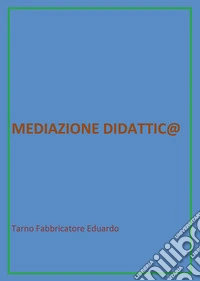 Mediazione didattic@ libro