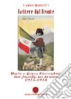 Lettere dal fronte. Mario e James Fiaccadori, due fratelli, un destino 1915-1918 libro