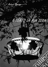 E sento la mia sera libro