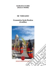 Su 'esulesu. Grammàtica sarda desulesa (GraSDes)