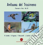 Avifauna del Trasimeno. Panorami e foto. Ediz. illustrata. Vol. 3 libro