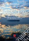 Trasimeno. Specchio del cielo. Dalle origini geologiche alla conquista romana, realtà, miti, leggende e falsi storici libro di Cerbella Marco