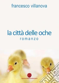 La città delle oche libro
