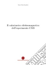 Il calorimetro elettromagnetico dell'esperimento CMS