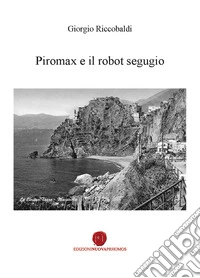 Piromax e il robot segugio