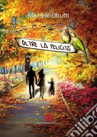 Oltre la felicità
