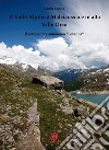 Il Vallo Alpino a Malciaussia e in alta Valle Orco. Il sottosettore autonomo «Levanna» libro di Collaro Mattia