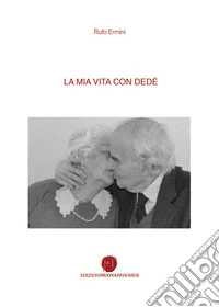 La mia vita con Dedè