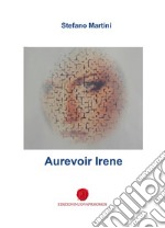 Aurevoir Irene libro