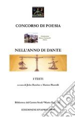 Concorso di poesia nell'anno di Dante. Biblioteca del Centro Studi «Mario Pancrazi» libro