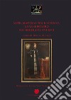 Arte, matematica e scienza a Sansepolcro nei secoli XV-XVI-XVII libro di Martelli M. (cur.)