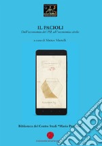 Il Pacioli. Dall'economia del PIL all'economia civile. Biblioteca del Centro Studi «Mario Pancrazi» libro