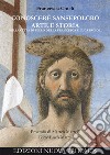 Conoscere Sansepolcro. Arte e Storia nella città di Piero della Francesca e Luca Pacioli libro di Chieli Francesca