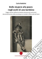 Dallo stupore alla paura negli occhi di una bambina