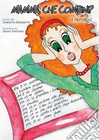 Mamma, che combini? Le pantofole libro