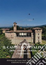 Il Castello Bufalini. Arte, storia, poesia a San Giustino libro